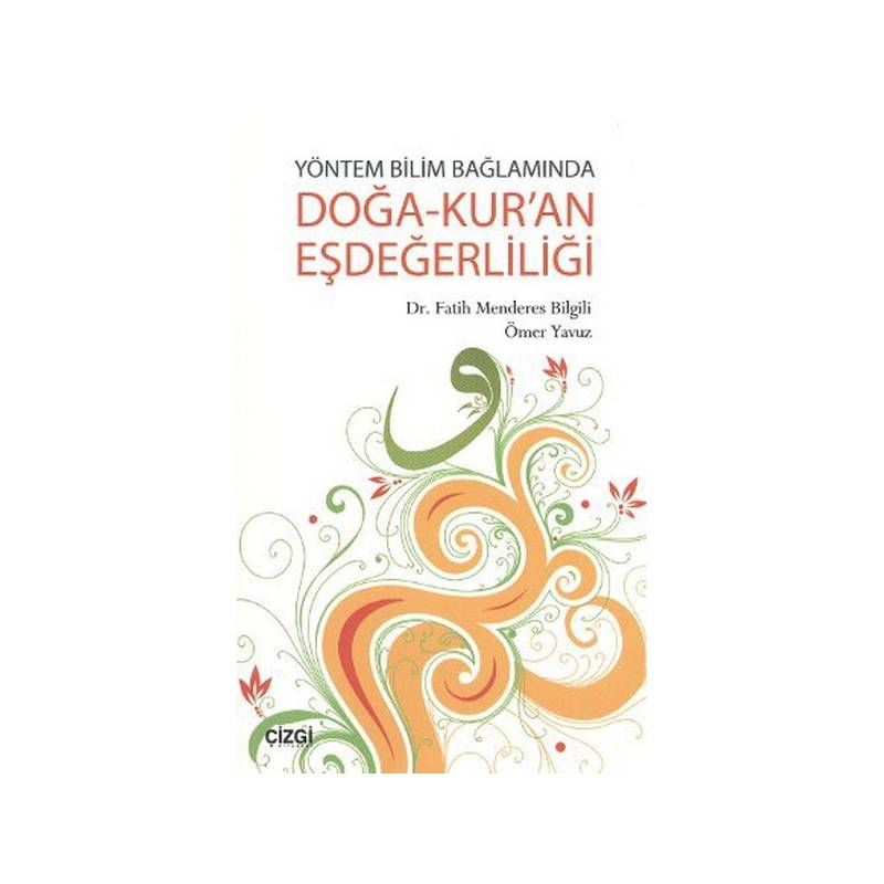 Yöntem Bilim Bağlamında Doğa Kuran Eşdeğerliliği