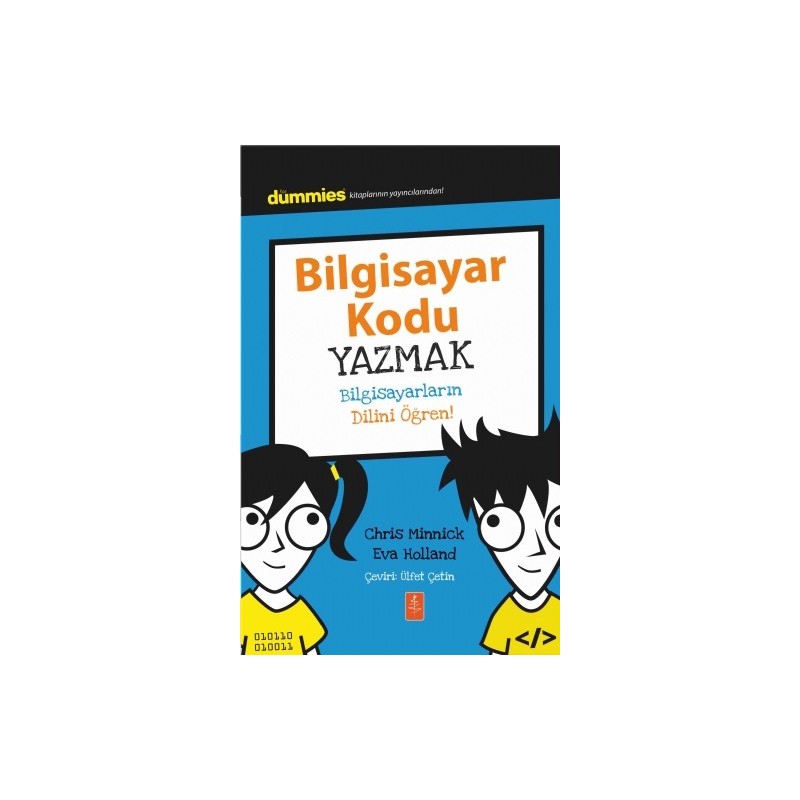Bilgisayar Kodu Yazmak - Dummies Junior- Writing Computer Code Bilgisayar Kodu Yazmak - Dummies Junior- Writing Computer Code
