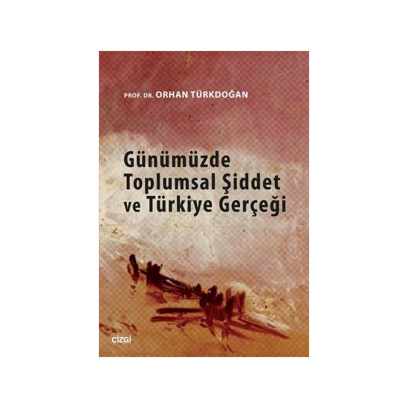 Günümüzde Toplumsal Şiddet Ve Türkiye Gerçeği