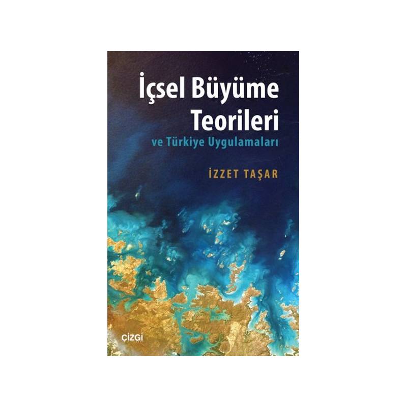 İçsel Büyüme Teorileri Ve Türkiye Uygulamaları