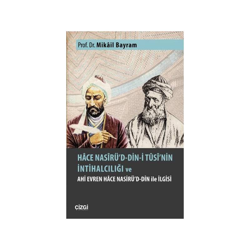 Hace Nasirüddini Tüsinin İntihalcılığı Ve Ahi Evren Hace Nasirüddin Ile İlgisi