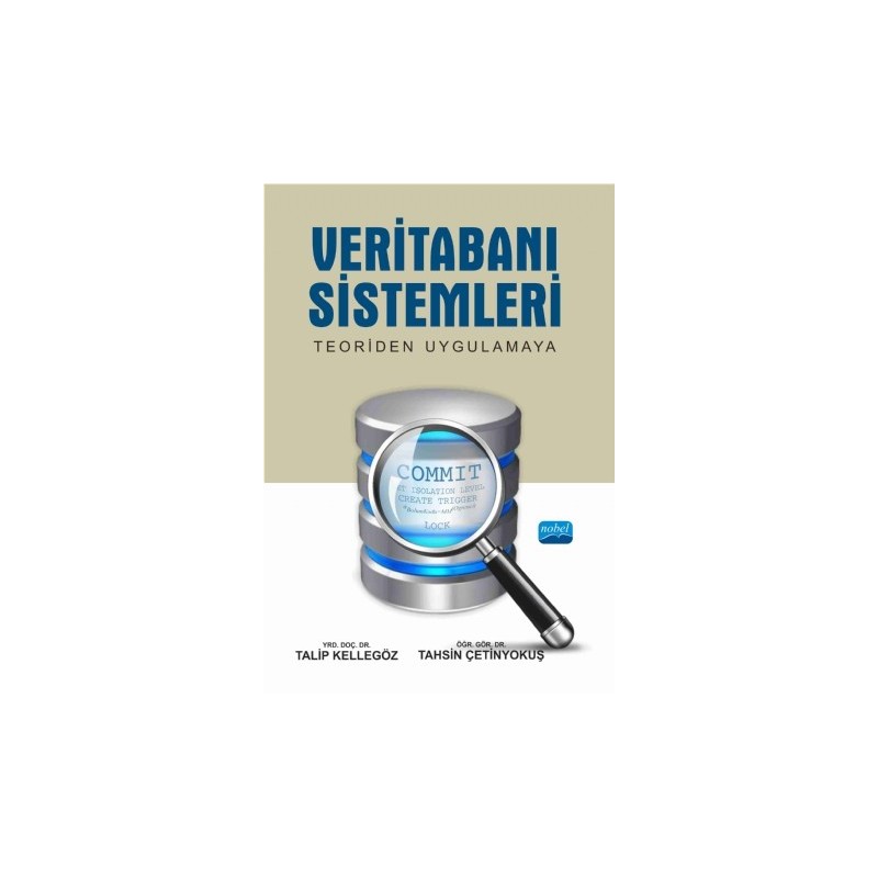 Veritabani Sistemleri: Teoriden Uygulamaya Veritabani Sistemleri: Teoriden Uygulamaya