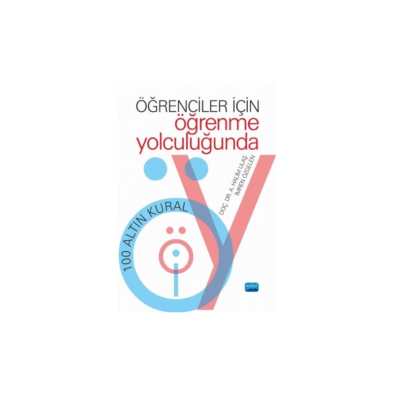 Öğrenciler İçin Öğrenme Yolculuğunda 100 Altın Kural Öğrenciler İçin Öğrenme Yolculuğunda 100 Altın Kural