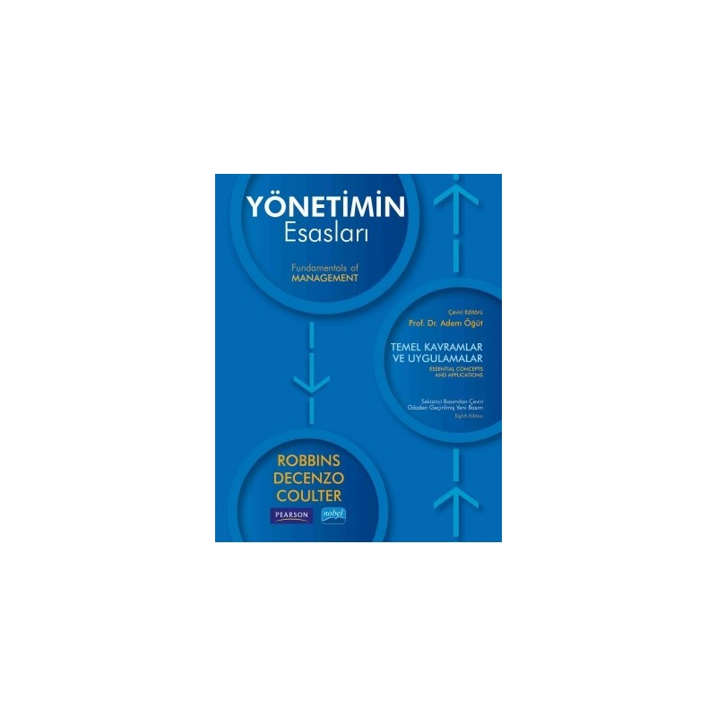 Yönetimin Esaslari - Temel Kavramlar Ve Uygulamalar - Fundamentals Of Management - Essential Concepts And Applications