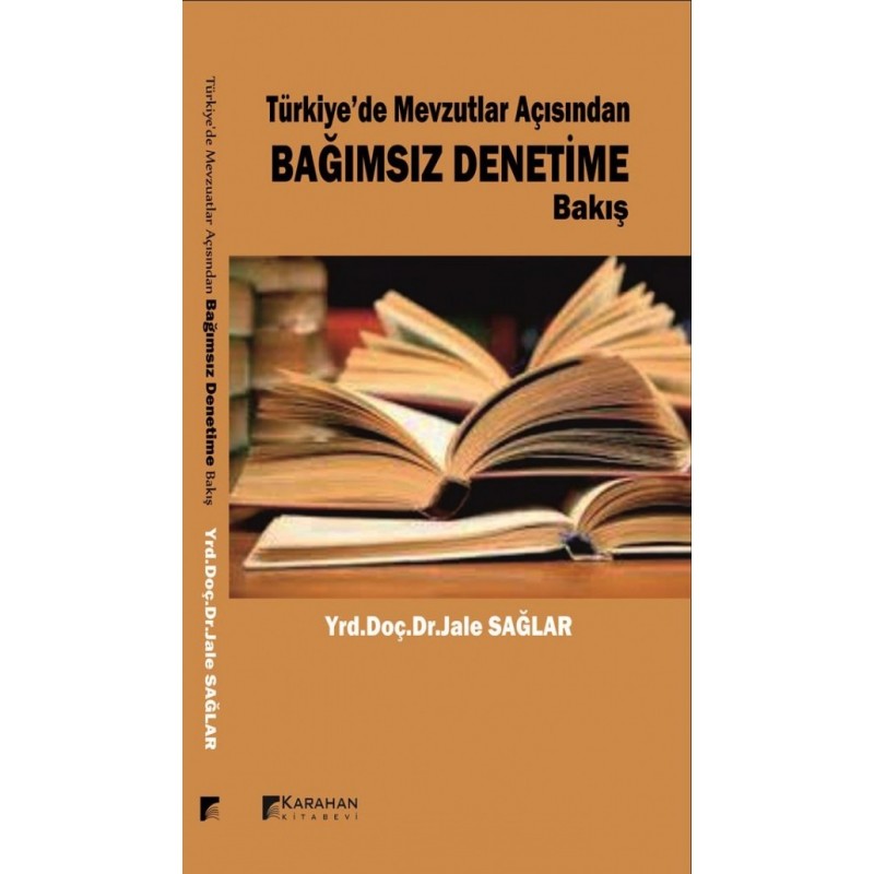 Türkiye'de Mevzutlar Açısından Bağımsız Denetime Bakış