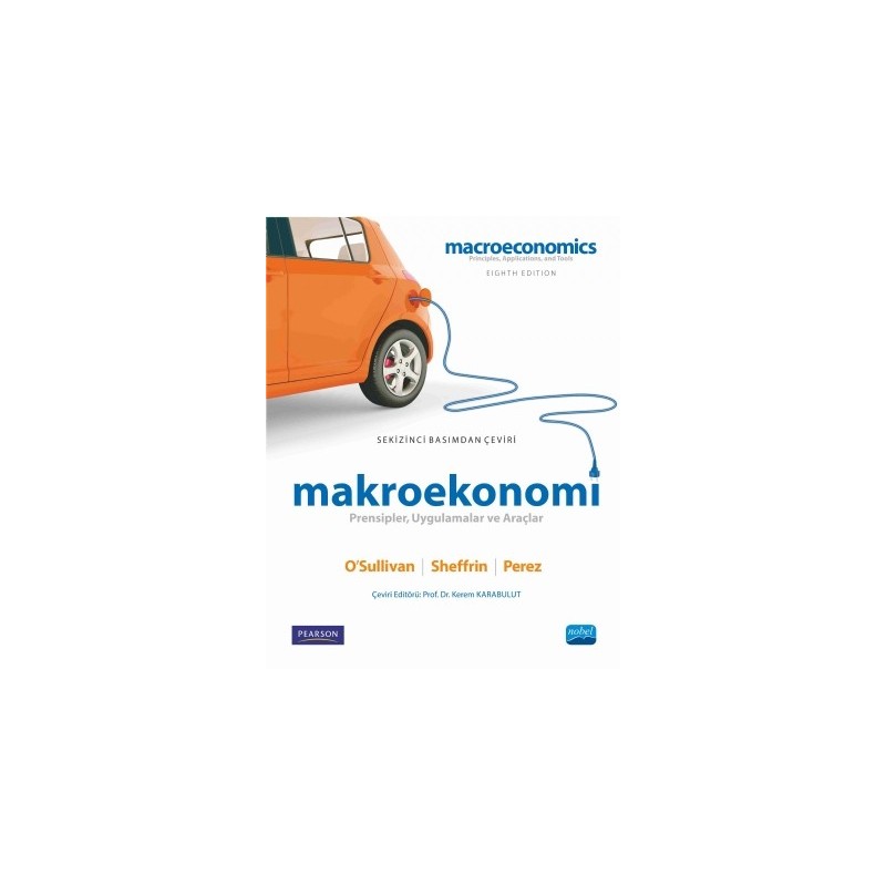 Makroekonomi - Prensipler, Uygulamalar Ve Araçlar - Macroeconomics - Principles, Applications And Tools