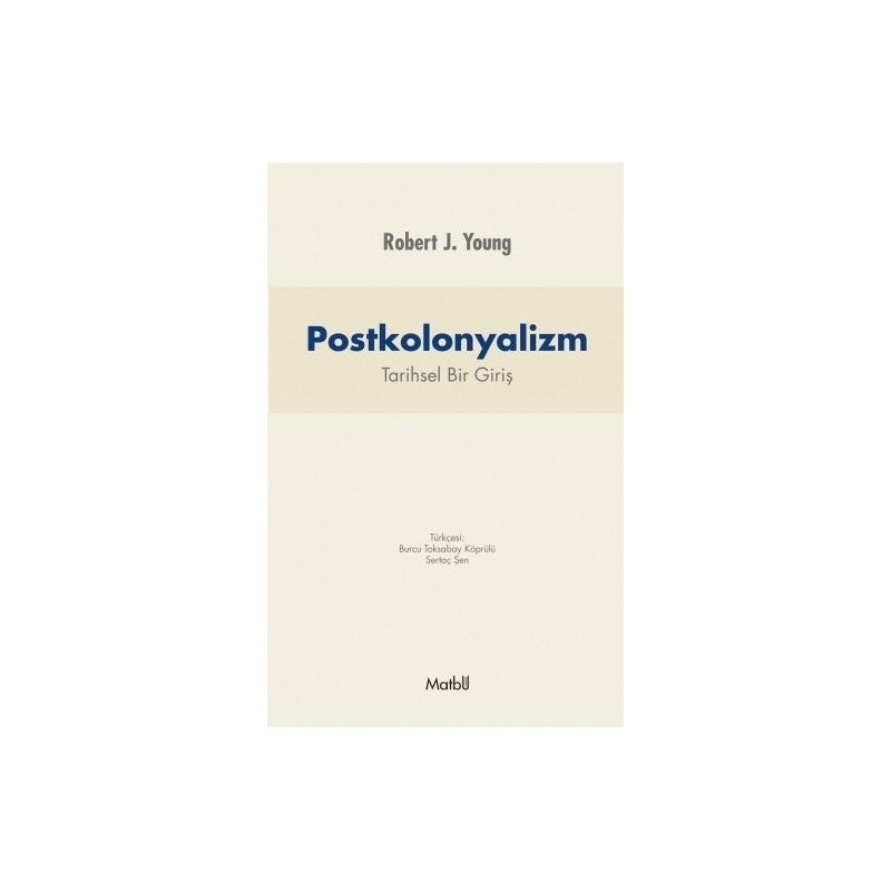 Postkolonyalizm: Tarihsel Bir Giriş