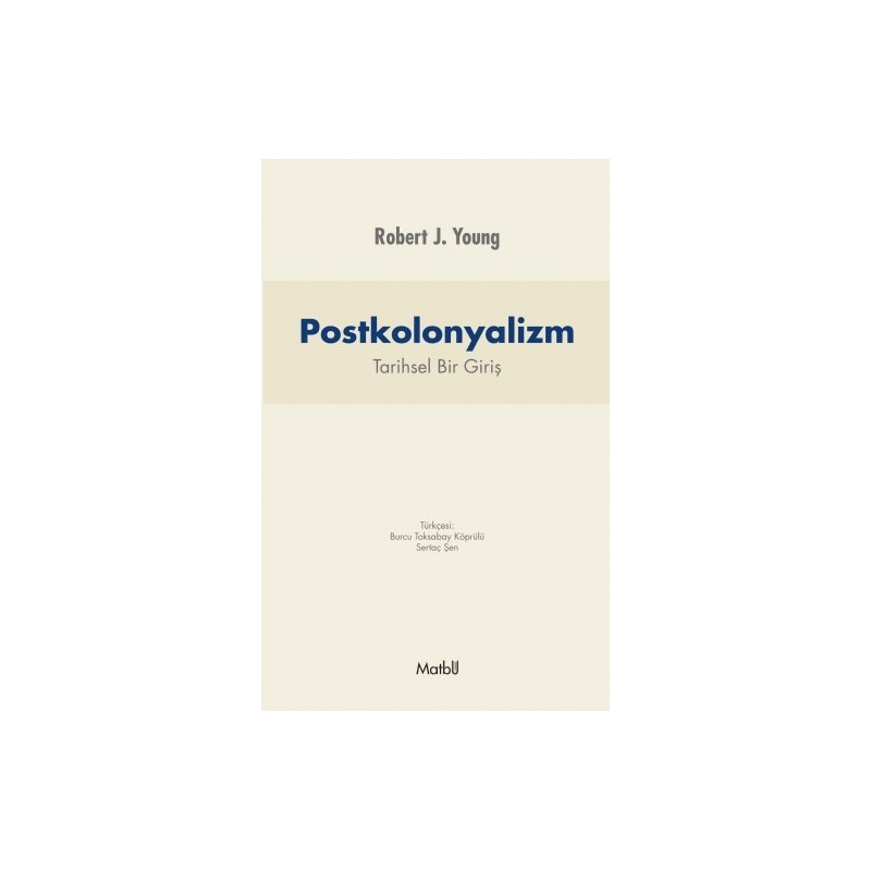 Postkolonyalizm: Tarihsel Bir Giriş