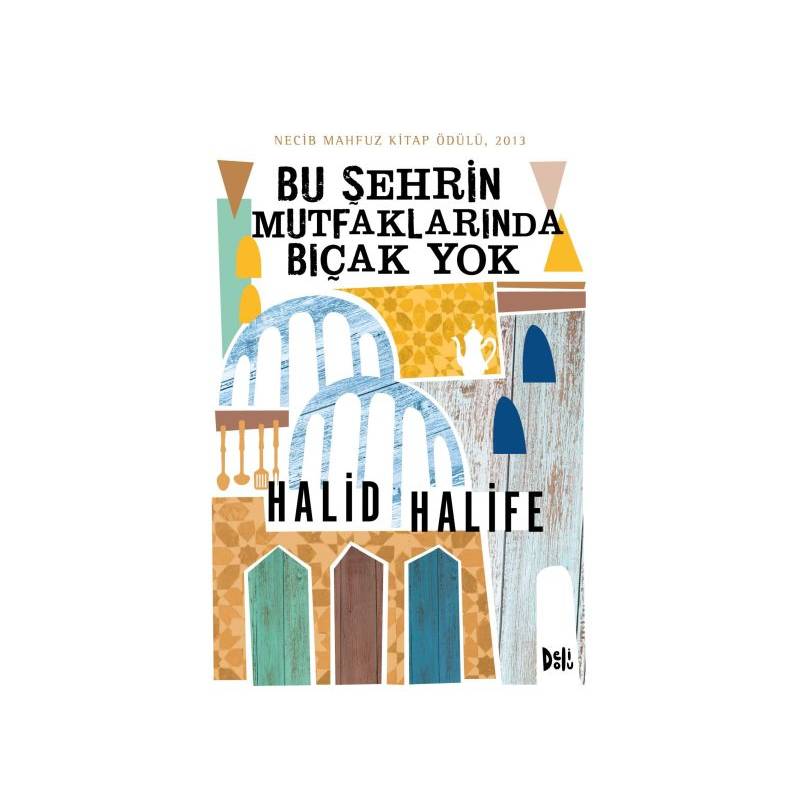 Bu Şehrin Mutfaklarında Bıçak Yok