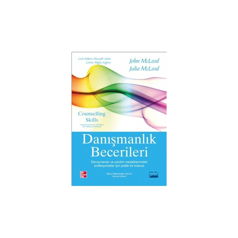 Danışmanlık Becerileri Danışmanlar Ve Yardım Mesleklerindeki Profesyoneller İçin Pratik Bir Kılavuz