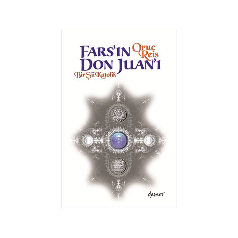 Fars'ın Don Juan'ı Bir Şii Katolik