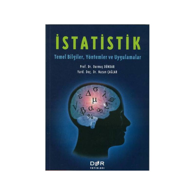 İstatistik Temel Bilgiler, Yöntemler Ve Uygulamalar