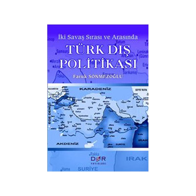 Türk Dış Politikası İki Savaş Sırası Ve Arasında