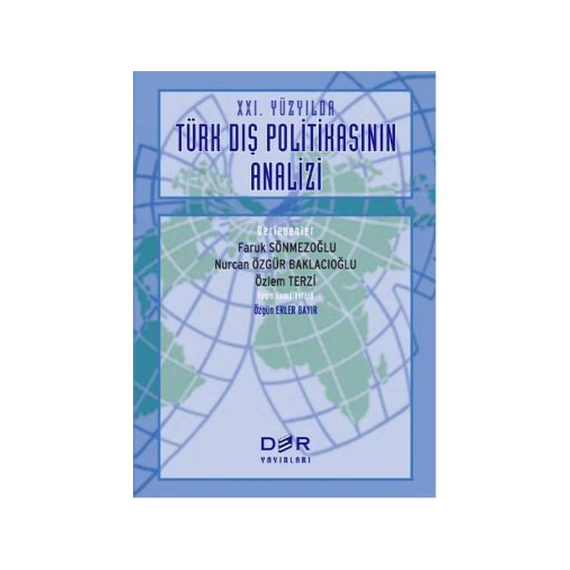 21. Yüzyılda Türk Dış Politikasının Analizi