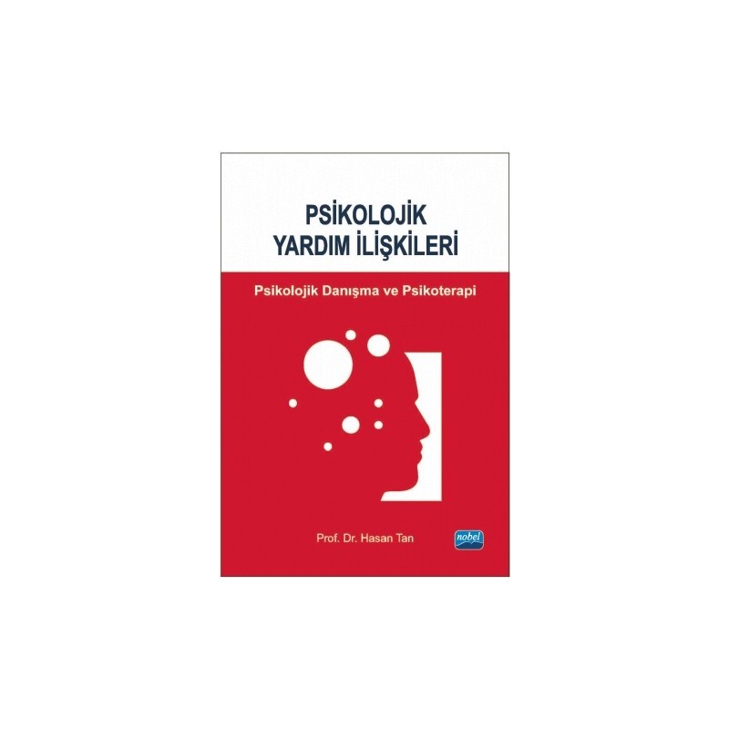 Psikolojik Yardım İlişkileri - Psikolojik Danışma Ve Psikoterapi
