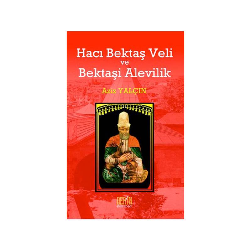 Hacı Bektaş Veli Ve Bektaşi Alevilik