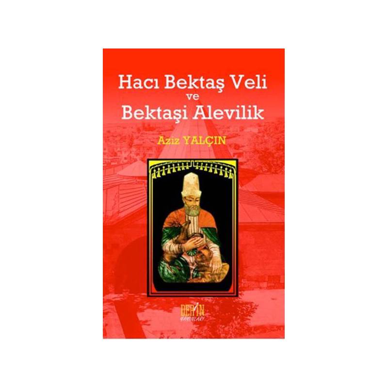 Hacı Bektaş Veli Ve Bektaşi Alevilik