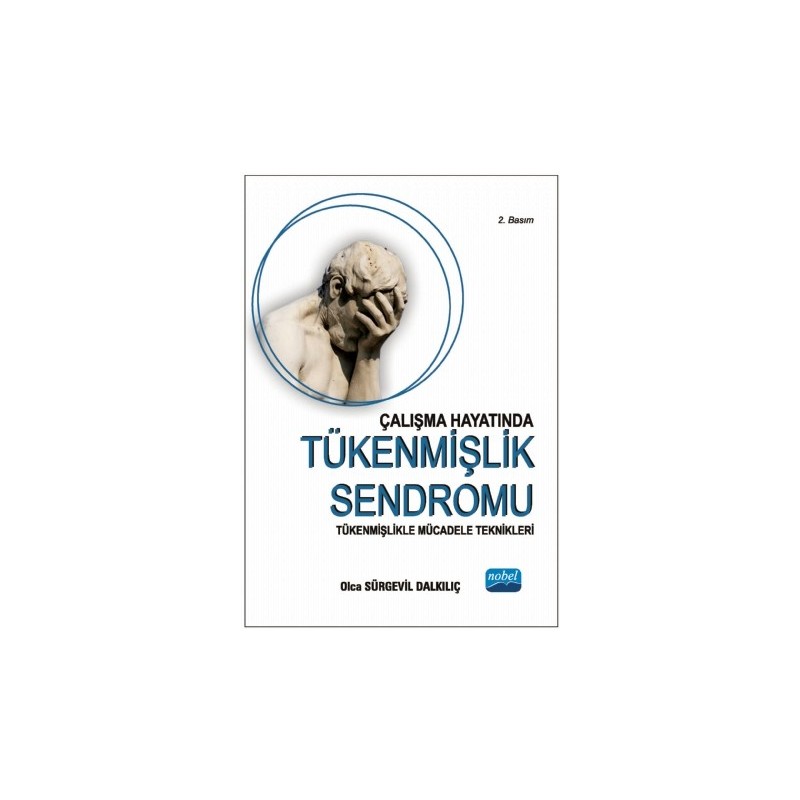 Çalışma Hayatında Tükenmişlik Sendromu -Tükenmişlikle Mücadele Teknikleri