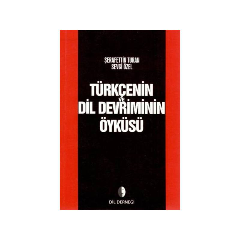 Türkçenin Ve Dil Devriminin Öyküsü