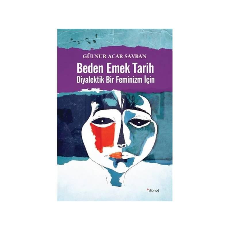 Beden Emek Tarih Diyalektik Bir Feminizm İçin