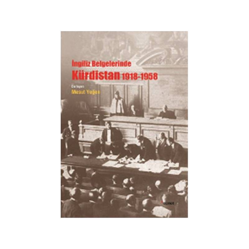 İngiliz Belgelerinde Kürdistan 1918 1958