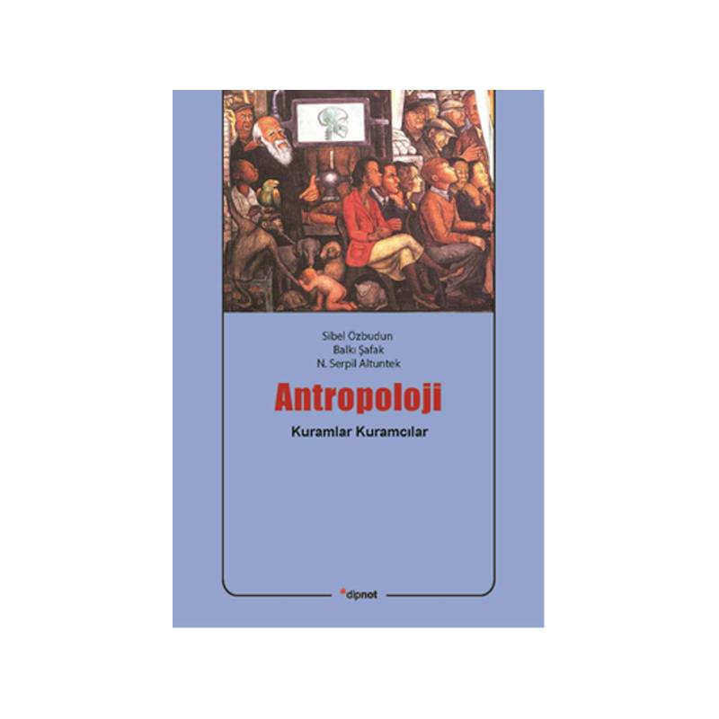 Antropoloji Kuramlar Kuramcılar