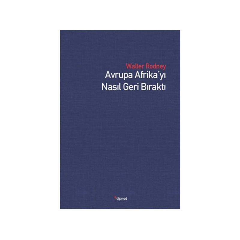 Avrupa Afrikayı Nasıl Geri Bıraktı