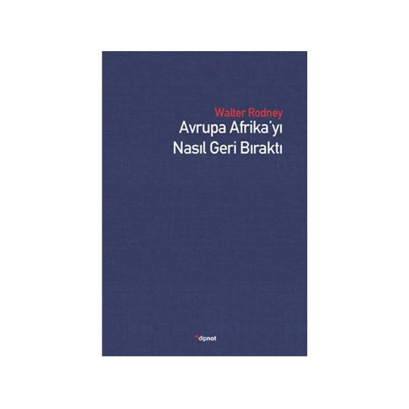Avrupa Afrikayı Nasıl Geri Bıraktı