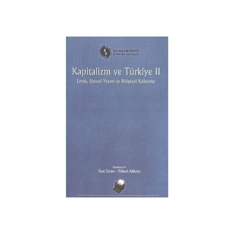 Kapitalizm Ve Türkiye 2 Emek Siyasal Yaşam Ve Bölgesel Kalkınma