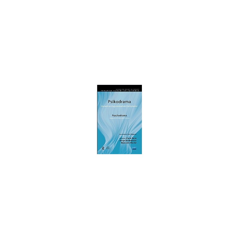 Psikodrama-Kuram Ve Uygulamadaki Gelişmeler / Psychodrama, Advances In Theory And Practice