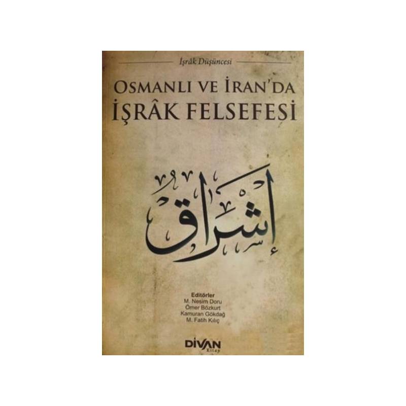 Osmanlı Ve İranda İşrak Felsefesi