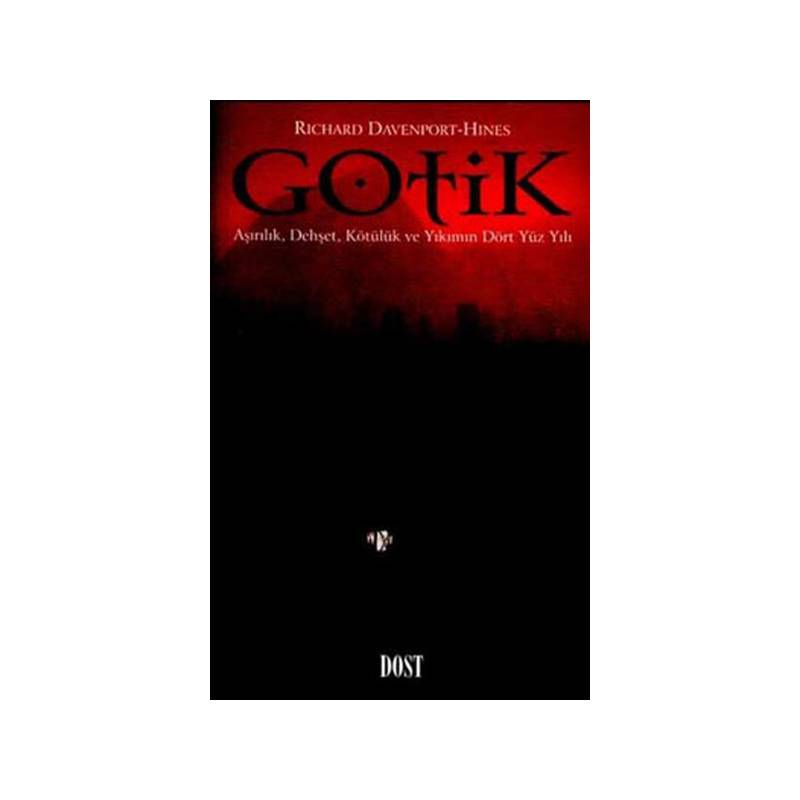 Gotik Aşırılık, Dehşet, Kötülük Ve Yıkım Dört Yüzyılı