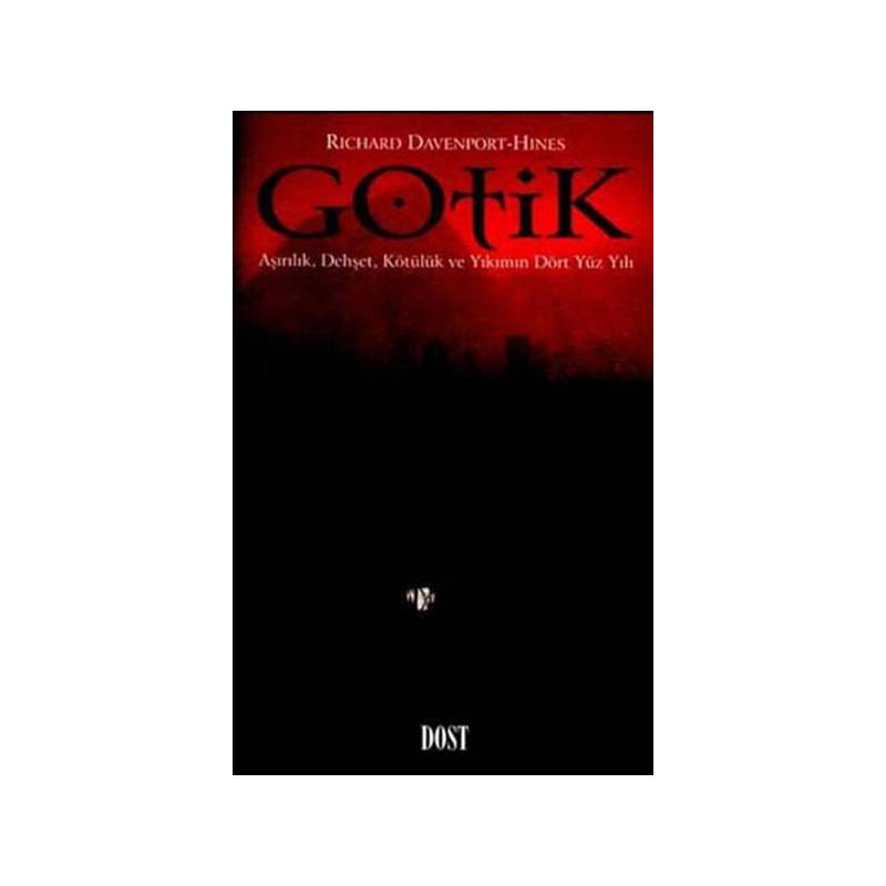 Gotik Aşırılık, Dehşet, Kötülük Ve Yıkım Dört Yüzyılı