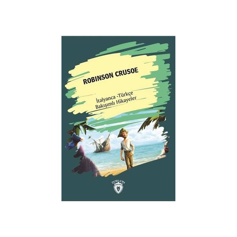 Robinson Crusoe İtalyanca Türkçe Bakışımlı Hikayeler