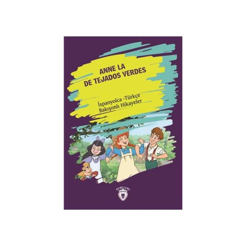 Anne La De Tejados Verdes İspanyolca Türkçe Bakışımlı Hikayeler