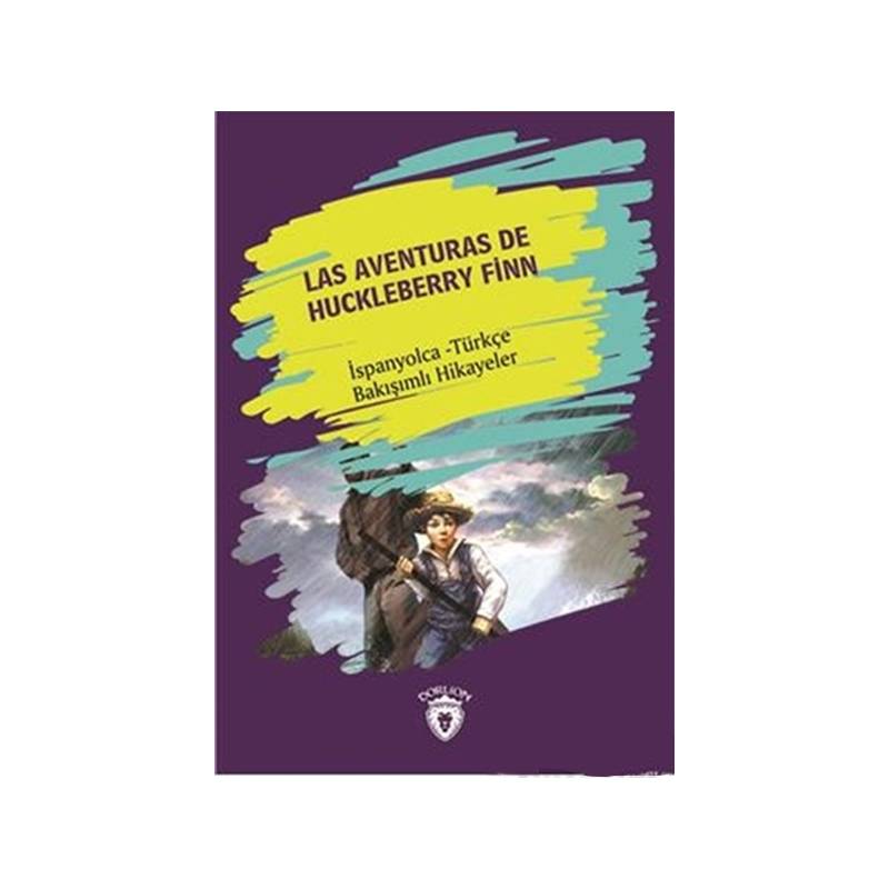 Las Aventuras Dehuckleberry Finn Huckleberry Finn´in Maceraları İspanyolca Türkçe Bakışımlı Hikaye