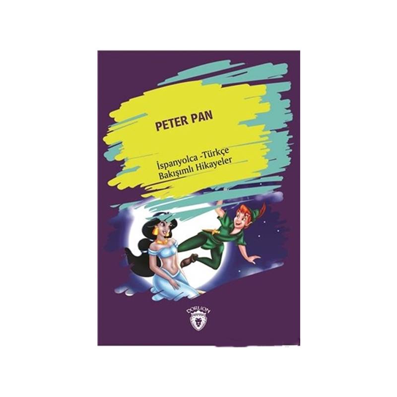 Peter Pan Peter Pan İspanyolca Türkçe Bakışımlı Hikayeler