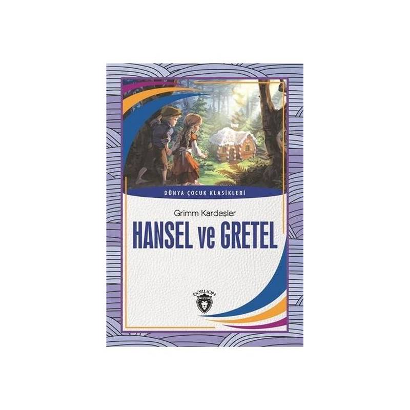 Hansel Ve Gretel Dünya Çocuk Klasikleri