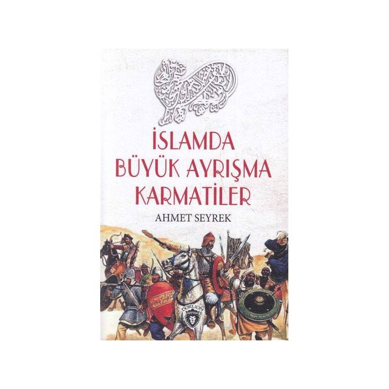 İslamda Büyük Ayrışma Karmatiler