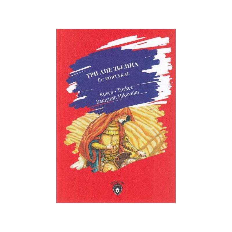 Üç Portakal Rusça Türkçe Bakışımlı Hikayeler