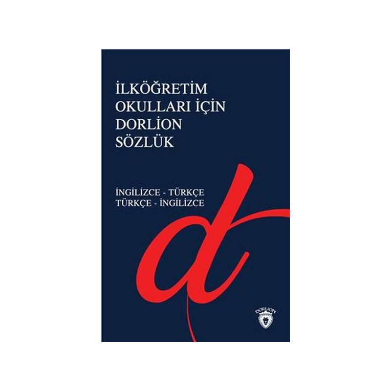 İlköğretim Okulları İçin Dorlion Sözlük İngilizce Türkçe Türkçe İngilizce