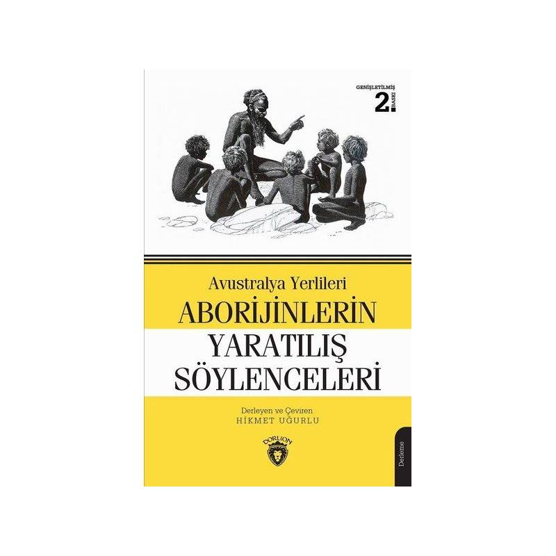 Avustralya Yerlileri Aborijinlerin Yaratılış Söylenceleri