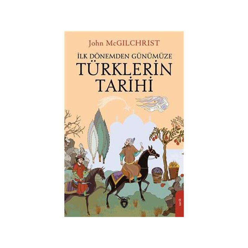 Türklerin Tarihi İlk Dönemden Günümüze