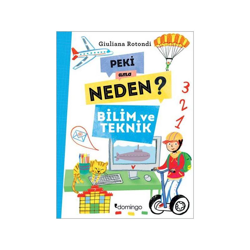 Peki Ama Neden Bilim Ve Teknik