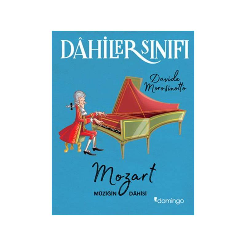 Dahiler Sınıfı Mozart Müziğin Dahisi
