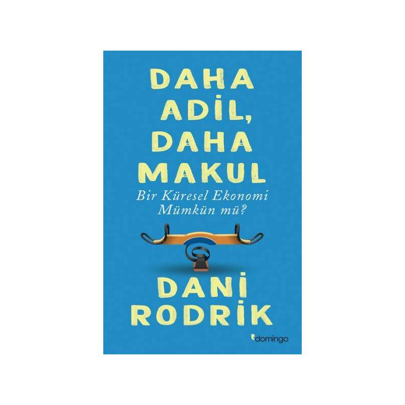 Daha Adil, Daha Makul Bir Küresel Ekonomi Mümkün Mü