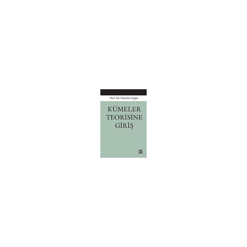 Kümeler Teorisine Giriş Kümeler Teorisine Giriş