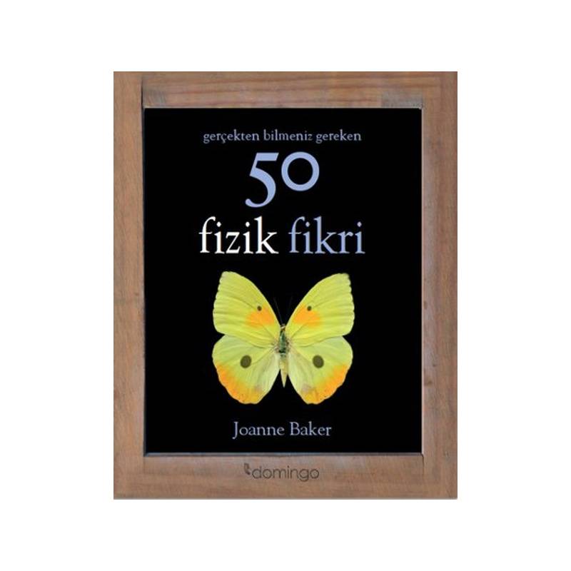 Gerçekten Bilmeniz Gereken 50 Fizik Fikri