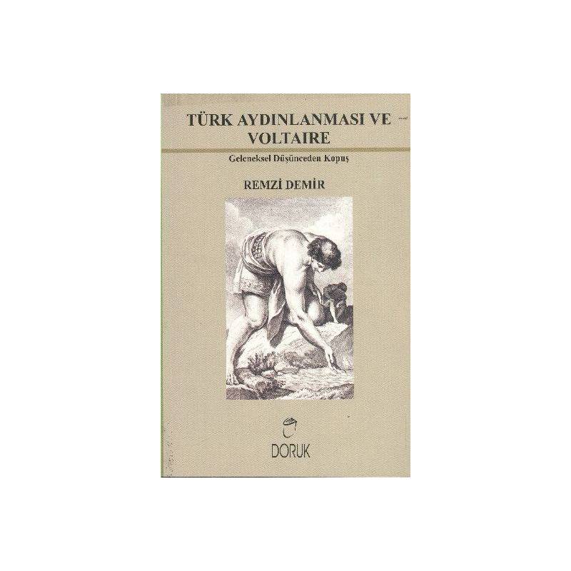 Türk Aydınlanması Ve Voltaire Geleneksel Düşünceden Kopuş