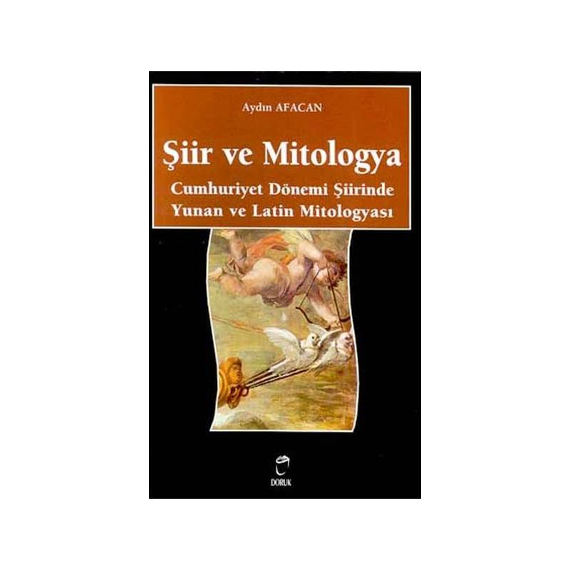 Şiir Ve Mitologya Cumhuriyet Dönemi Şiirinde Yunan Ve Latin Mitologyası